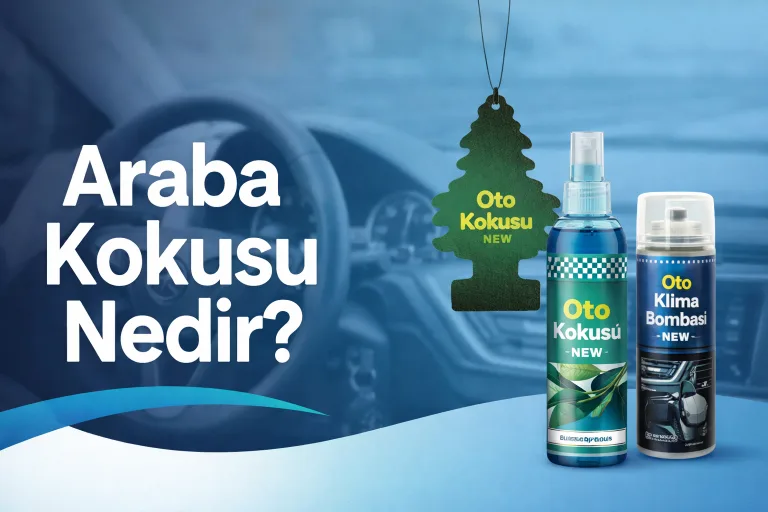 araba kokusu nedir